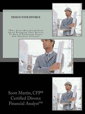 Design your divorce, by Scott Martin CFP (R)